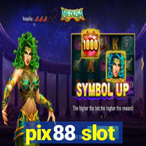 pix88 slot